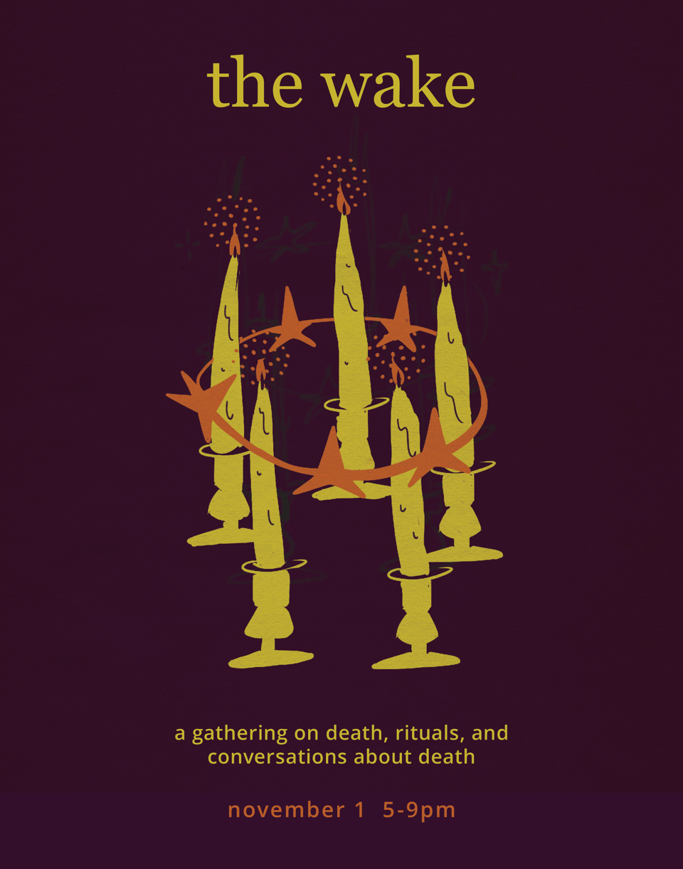 Poster for The Wake: hand-drawn yellow candles in a ring of orange stars on a deep plum background. A gathering on death, rituals and conversations about death, November 1, 5–9pm.
